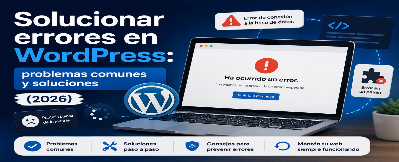 Guía para solucionar errores en WordPress: problemas comunes y soluciones paso a paso